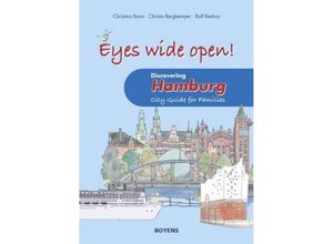 Eyes wide open! Discovering Hamburg - Christma Boon, Christa Bergkemper, Kartoniert (TB)