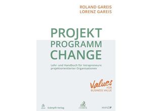 Projekt Programm Change - Roland Gareis, Lorenz Gareis, Gebunden