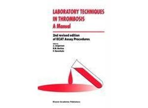 Laboratory Techniques in Thrombosis ¿ a Manual, Gebunden