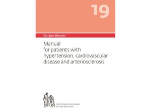 Bircher-Benner 19 Manual for patients with hypertension, cardiovascular disease and arteriosclerosis - Andres Bircher, Kartoniert (TB)