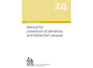 Bircher-Benner 24, Manual for prevention of dementia and Alzheimer's disease - Andres Bircher, Lilli Bircher, Anne-Cecile Bircher, Kartoniert (TB)
