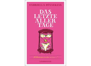 Das letzte aller Tage - Gabriella Hünnekens, Taschenbuch
