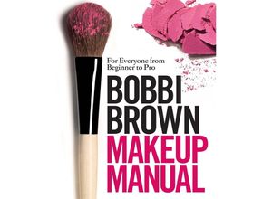Bobbi Brown Makeup Manual, English edition - Bobbi Brown, Gebunden