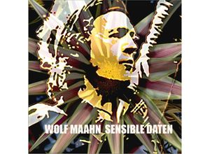 Sensible Daten - Wolf Maahn. (CD)