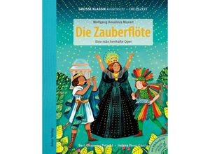 Die Zauberflöte-Eine Märchenhafte Oper - Antje Hamer, Helena Garcia. (Buch mit CD)