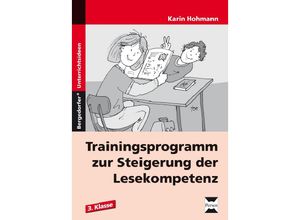 Trainingsprogramm Lesekompetenz - 3.Klasse - Karin Hohmann, Geheftet