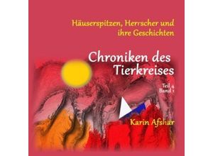 Chroniken des Tierkreises - Teil 4.1 - Karin Afshar, Kartoniert (TB)