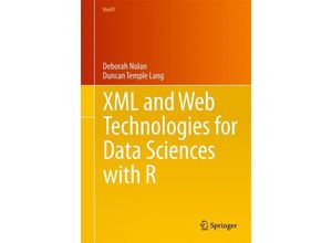 XML and Web Technologies for Data Sciences with R - Deborah Nolan, Duncan Temple Lang, Kartoniert (TB)