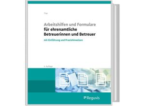 Arbeitshilfen und Formulare für ehrenamtliche Betreuerinnen und Betreuer - Jürgen Thar, Kartoniert (TB)