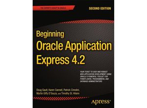 Beginning Oracle Application Express 4.2 - Doug Gault, Karen Cannell, Patrick Cimolini, Martin D'Souza, Timothy St. Hilaire, Kartoniert (TB)