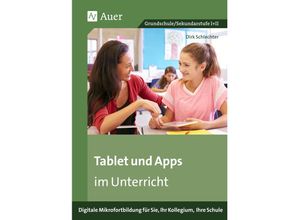 Tablet und Apps im Unterricht - Dirk Schlechter, Geheftet