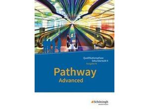 Pathway Advanced - Englisch für die Qualifikationsphase der gymnasialen Oberstufe - Ausgabe Niedersachsen u.a., m. 1 Buc, Kartoniert (TB)