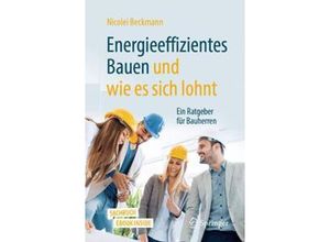 Energieeffizientes Bauen und wie es sich lohnt, m. 1 Buch, m. 1 E-Book - Nicolei Beckmann, Kartoniert (TB)