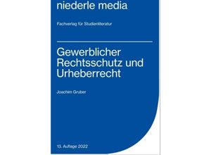 Gewerblicher Rechtsschutz und Urheberrecht - 2022 - Joachim Gruber, Kartoniert (TB)