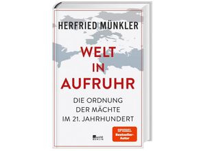 Welt in Aufruhr - Herfried Münkler, Gebunden