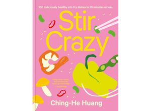 Stir Crazy - Ching-He Huang, Gebunden