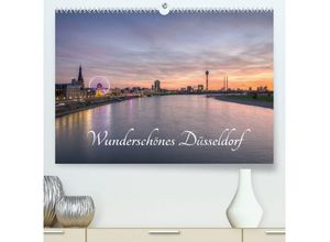 CALVENDO Wandkalender Wunderschönes Düsseldorf (Premium