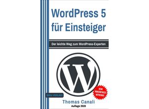 WordPress 5 für Einsteiger - Thomas Canali, Gebunden