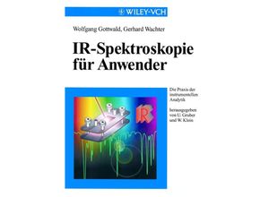 IR-Spektroskopie für Anwender - Wolfgang Gottwald, Gerhard Wachter, Kartoniert (TB)