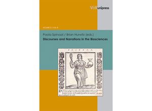 Interfacing Science, Literature, and the Humanities / Band 008 / Discourses and Narrations in the Biosciences, Gebunden
