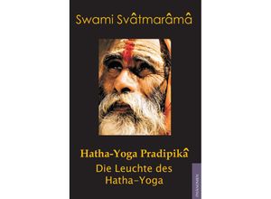 Hatha-Yoga Pradipikâ - Swami Svâtmarâmâ, Kartoniert (TB)