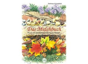 Das Mulchbuch - Dettmer Grünefeld, Gebunden