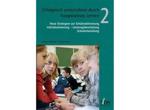 Erfolgreich unterrichten durch Kooperatives Lernen, Band 2.Bd.2 - Ludger Brüning, Tobias Saum, Kartoniert (TB)