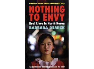 Nothing To Envy - Barbara Demick, Kartoniert (TB)