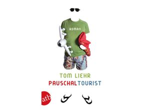 Pauschaltourist - Tom Liehr, Taschenbuch