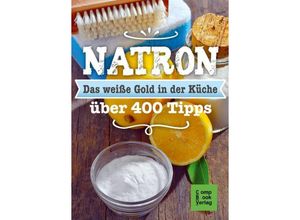 Natron - Das weiße Gold in der Küche - Karl-Heinz Engler, Gebunden