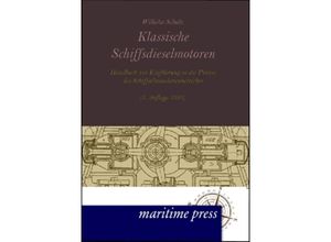 Klassische Schiffsdieselmotoren - Wilhelm Scholz, Gebunden