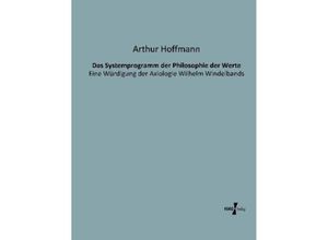 Das Systemprogramm der Philosophie der Werte - Arthur Hoffmann, Kartoniert (TB)