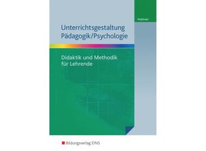 Unterrichtsgestaltung Pädagogik / Psychologie - Hermann Hobmair, Kartoniert (TB)