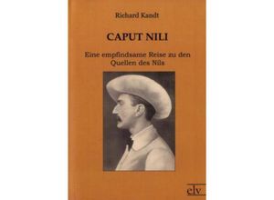 Caput Nili - Richard Kandt, Kartoniert (TB)