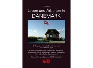 Leben und Arbeiten in Dänemark - Carina Tietz, Kartoniert (TB)