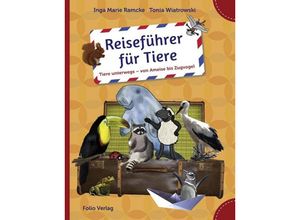 Reiseführer für Tiere - Inga Marie Ramcke, Gebunden