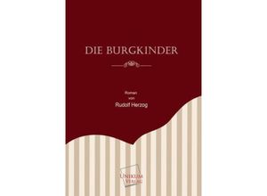 Die Burgkinder - Rudolf Herzog, Kartoniert (TB)