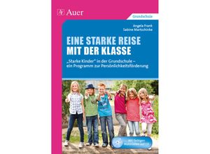 Eine starke Reise mit der Klasse, m. 1 CD-ROM - Angela Frank, Sabine Martschinke, Gebunden