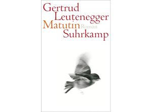 Matutin - Gertrud Leutenegger, Taschenbuch