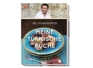 Meine türkische Küche - Ali Güngörmüs, Gebunden
