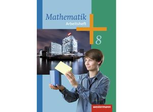 Mathematik - Arbeitshefte Ausgabe 2014 für die Sekundarstufe I, Geheftet