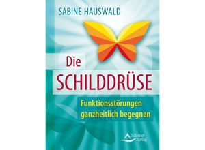 Die Schilddrüse - Sabine Hauswald, Kartoniert (TB)