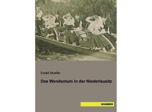 Das Wendentum in der Niederlausitz - Ewald Mueller, Kartoniert (TB)