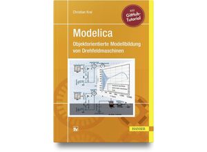 Modelica - Objektorientierte Modellbildung von Drehfeldmaschinen - Christian Kral, Gebunden