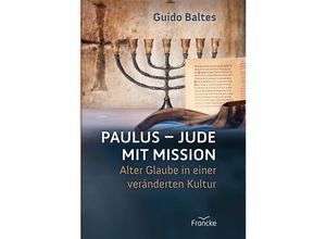 Paulus - Jude mit Mission - Guido Baltes, Gebunden