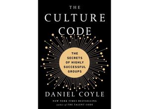 The Culture Code - Daniel Coyle, Kartoniert (TB)