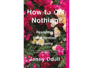 How to Do Nothing - Jenny Odell, Kartoniert (TB)