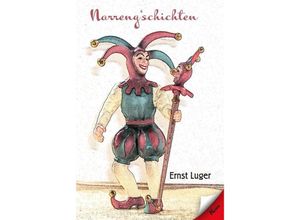 Narreng'schichten - Ernst Luger, Kartoniert (TB)