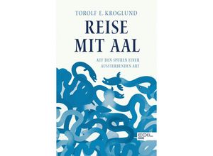 Reise mit Aal - Torolf Kroglund, Gebunden
