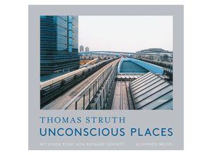 Unbewusste Orte / Unconscious Places - Thomas Struth, Gebunden
